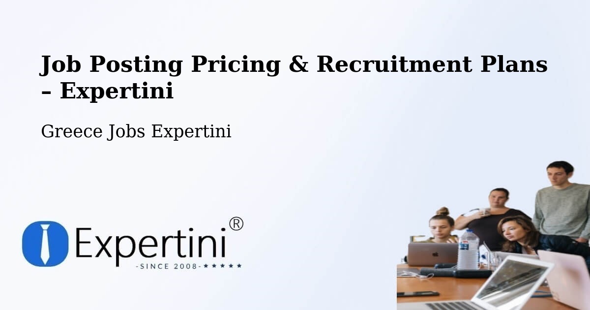 Job Posting Pricing & Recruitment Plans – Mílos - Mílos, Greece Jobs Expertini